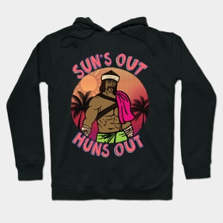 Sun’s out, Huns out! Hoodie